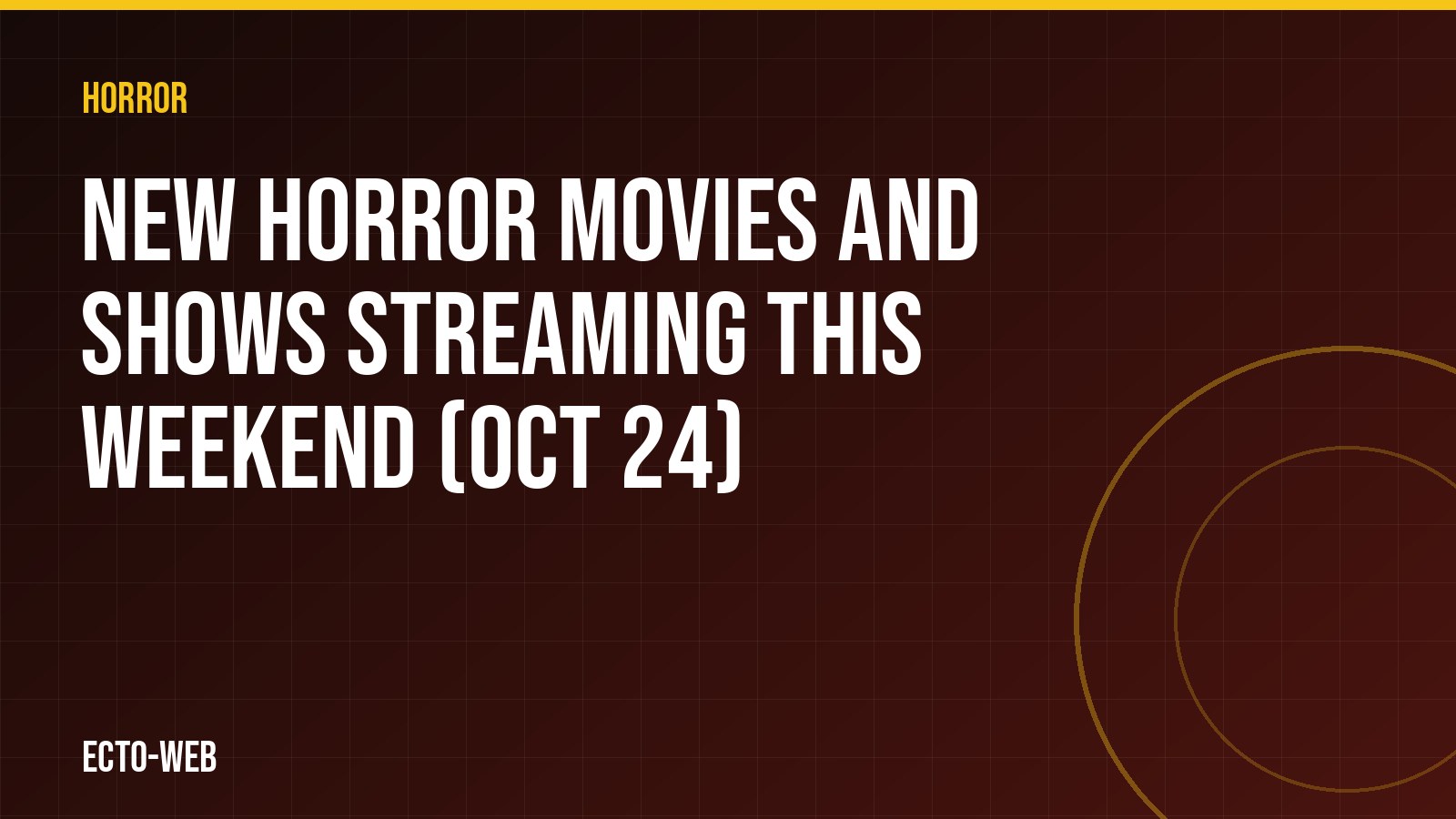New horror movies and shows streaming this weekend (Oct 24)